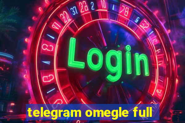 telegram omegle full